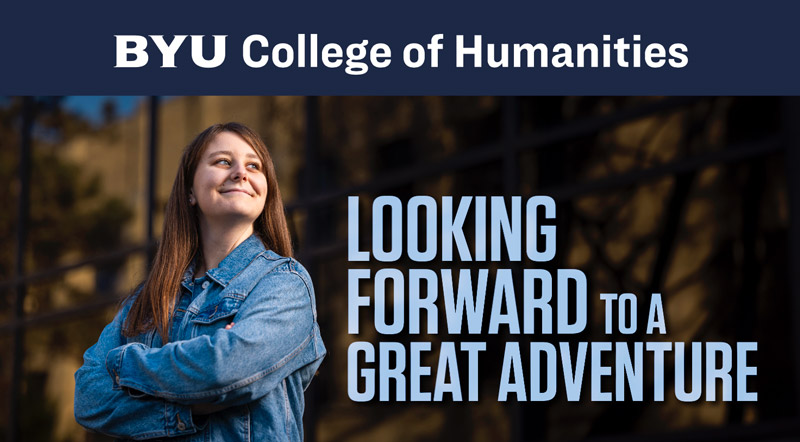 Female BYU Humanities student smiling with a caption that reads "Looking forward to a great adventure"